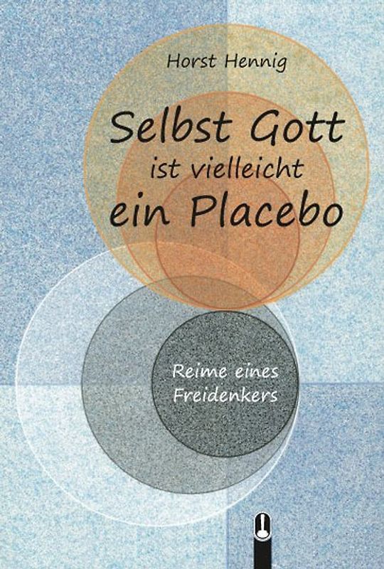 Selbst Gott ist vielleicht ein Placebo