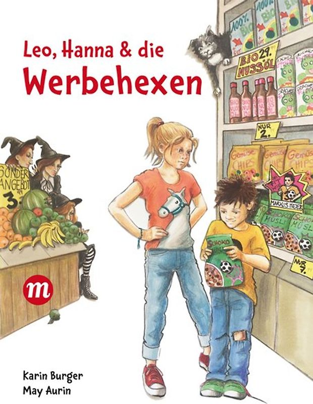 Leo, Hanna & die Werbehexen