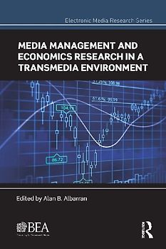 Media Management and Economics Research in a Transmedia Environment