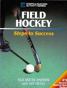 Field Hockey: Steps to Success - Elizabeth Anders [Paperback]