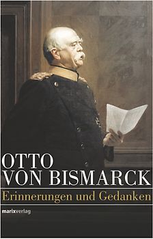 Otto von Bismarck – Politisches Denken