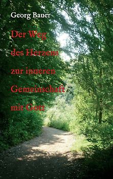 Der Weg des Herzens zur inneren Gemeinschaft mit Gott