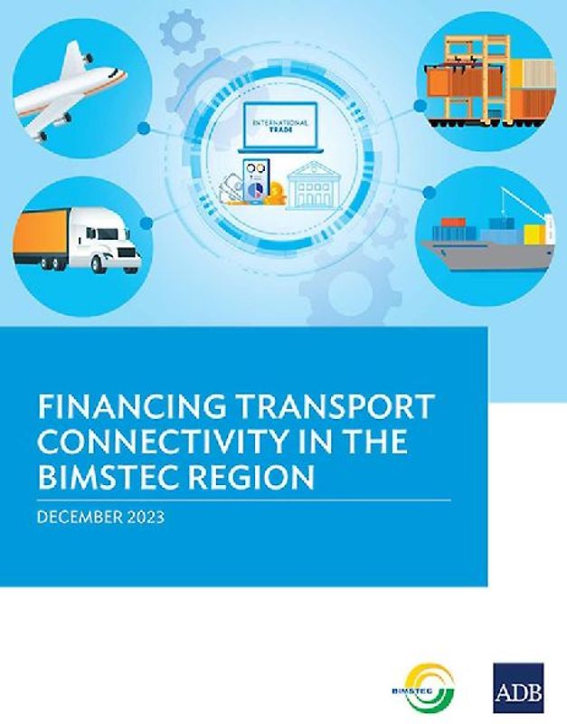 Financing Transport Connectivity in the BIMSTEC Region
