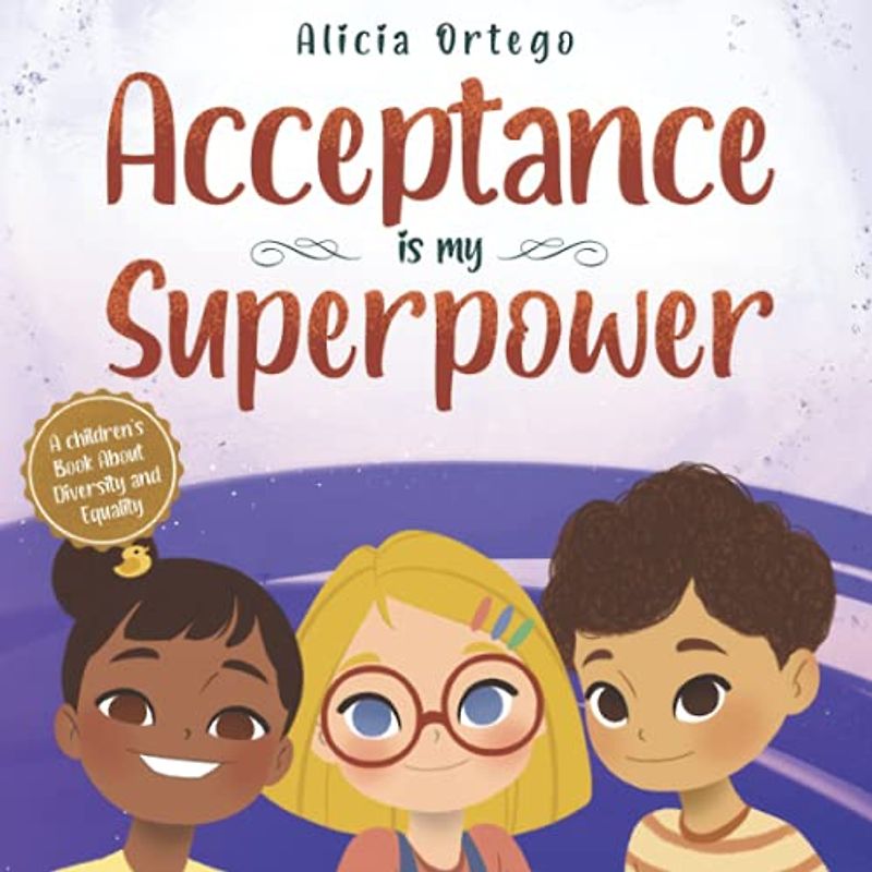 Acceptance is my Superpower: A children’s Book about Diversity and Equality (My Superpower Books, Band 3)