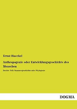Anthropogenie oder Entwicklungsgeschichte des Menschen