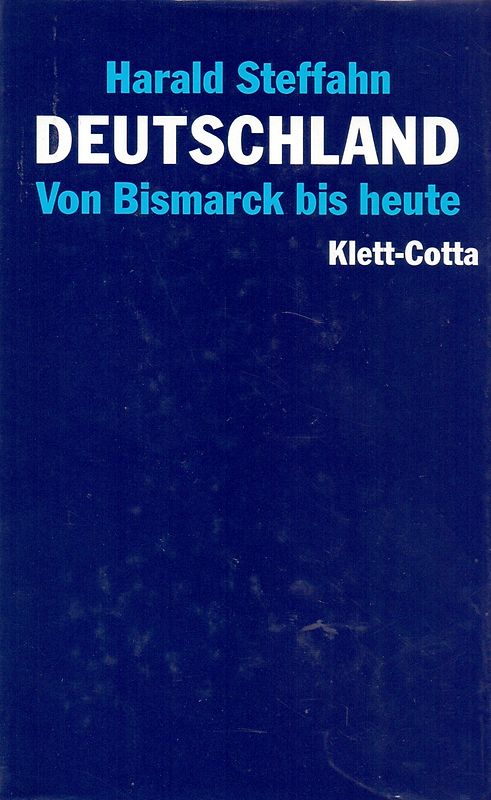 Deutschland. Von Bismarck bis heute