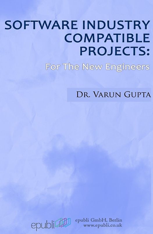 Software Industry Compatible Projects: For The New Engineer