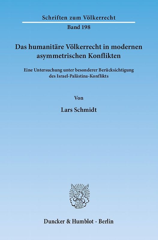 Das humanitäre Völkerrecht in modernen asymmetrischen Konflikten.