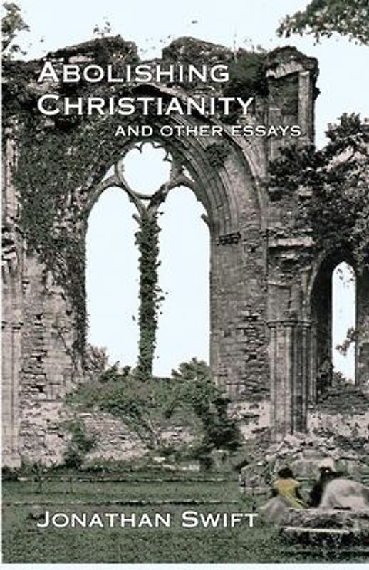 Abolishing Christianity and Other Essays