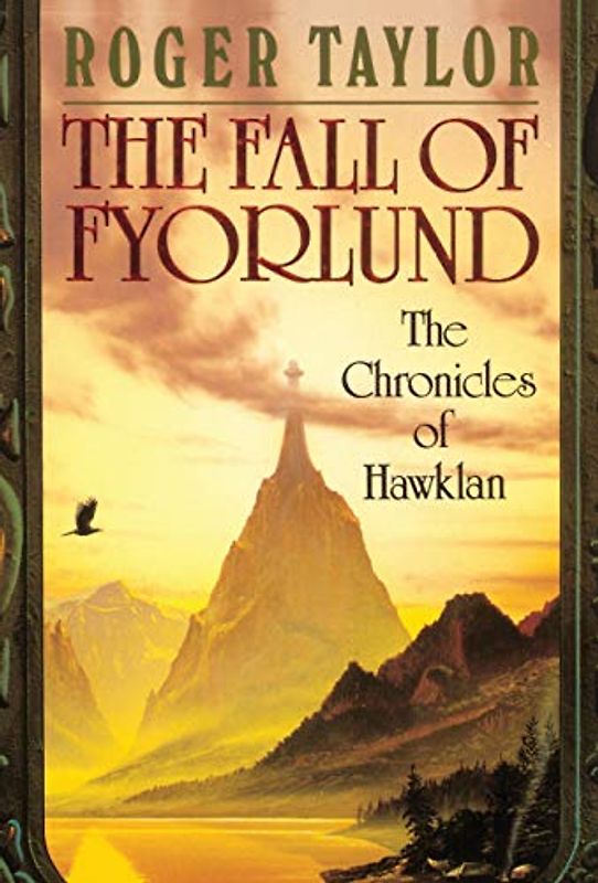 The Fall of Fyorlund (Chronicles of Hawklan, Band 2)