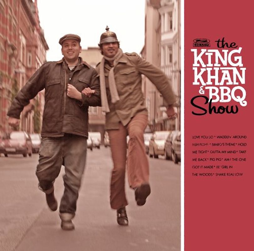 the King Khan & Bbq Show - The King Khan & Bbq Show