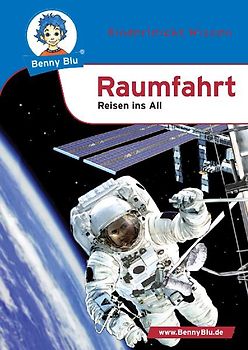 Benny Blu - Raumfahrt. Reise ins All