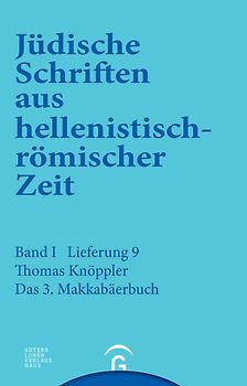 Jüdische Schriften aus hellenistisch-römischer Zeit, Bd 1: Historische... / 3. Makkabäerbuch