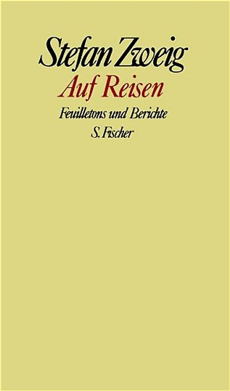 Stefan Zweig. Gesammelte Werke in Einzelbänden / Auf Reisen