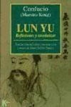 Lun Yu, reflexiones y enseñanzas