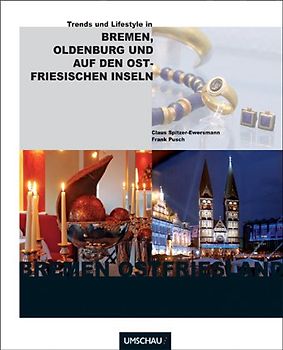 Trends und Lifestyle in Bremen, Oldenburg und auf den Ostfriesischen Inseln