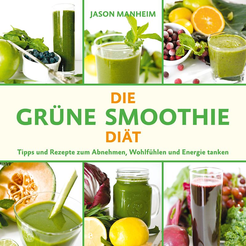 Die Grüne Smoothie Diät