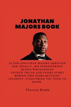 JONATHAN MAJORS BOOK: Actor Jonathan Majors arrested for assault, his spokesperson denies wrongdoing Untold Truth And Inside Story Behind This Disheartening Incident, Everything You Need To Know