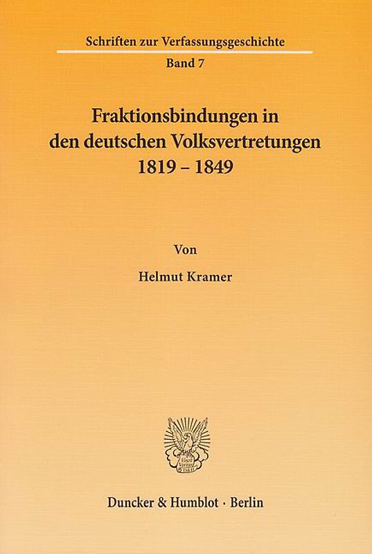 Fraktionsbindungen in den deutschen Volksvertretungen 1819 - 1849.
