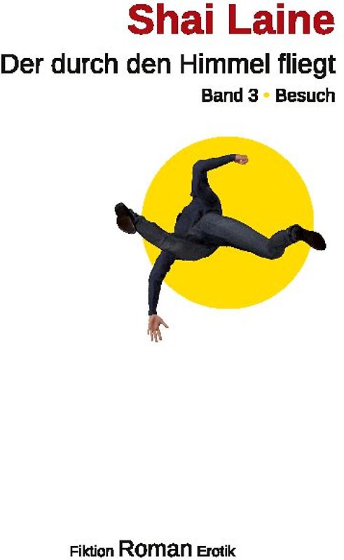 Der durch den Himmel fliegt