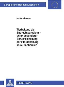 Tierhaltung als Baurechtsproblem – unter besonderer Berücksichtigung der Pferdehaltung im Außenbereich