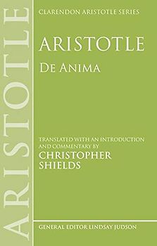 Aristotle: De Anima (Clarendon Aristotle Series)