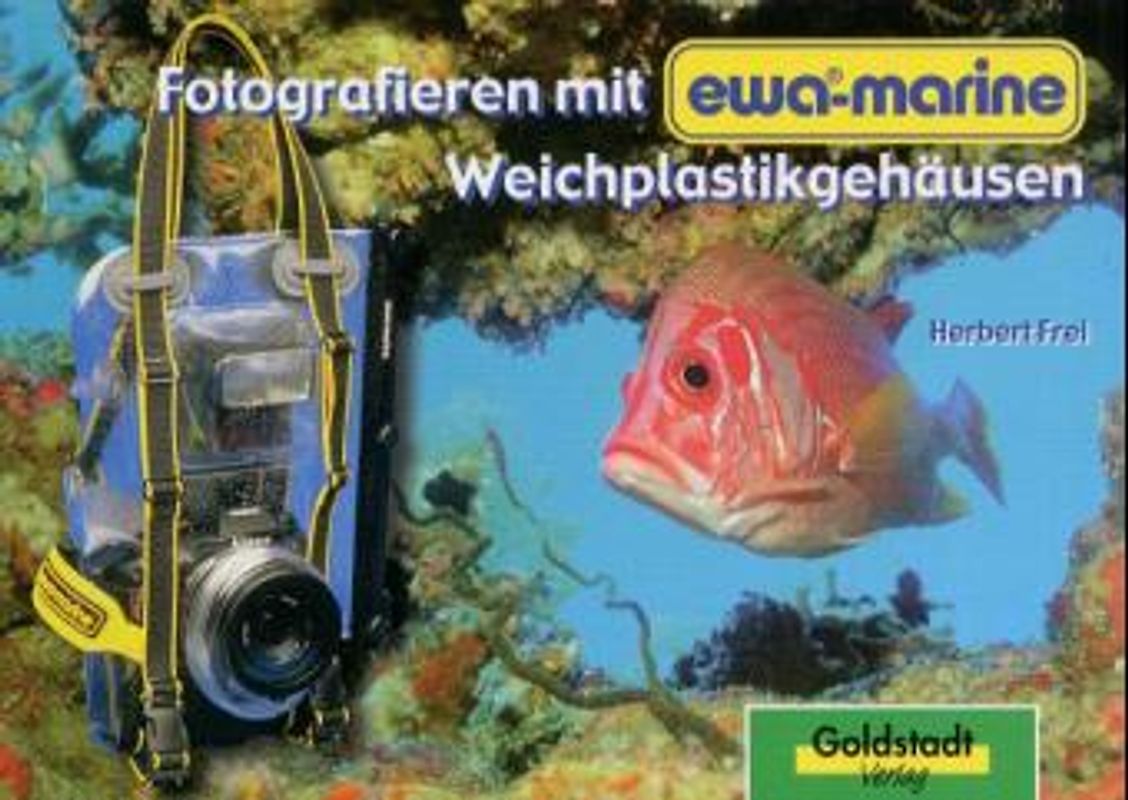 Fotografieren mit ewa-marine Weichplastikgehäusen