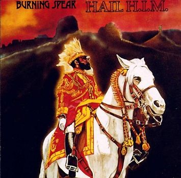 Burning Spear - Hail H.I.M.