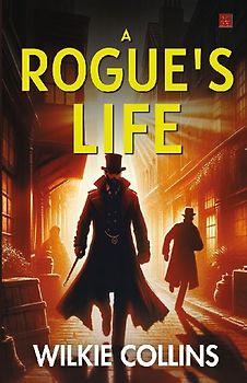 A ROGUE'S LIFE