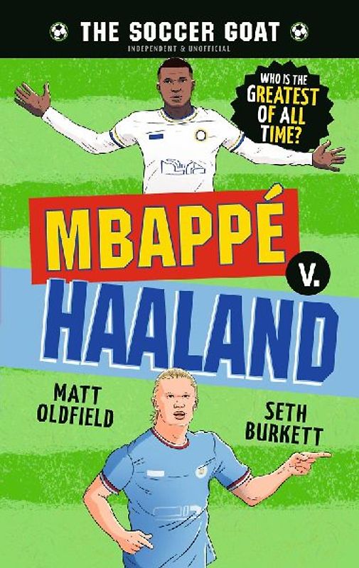 The Soccer Goat: Mbappé V. Haaland