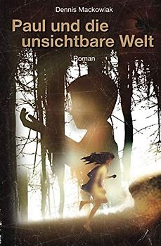 Paul und die unsichtbare Welt