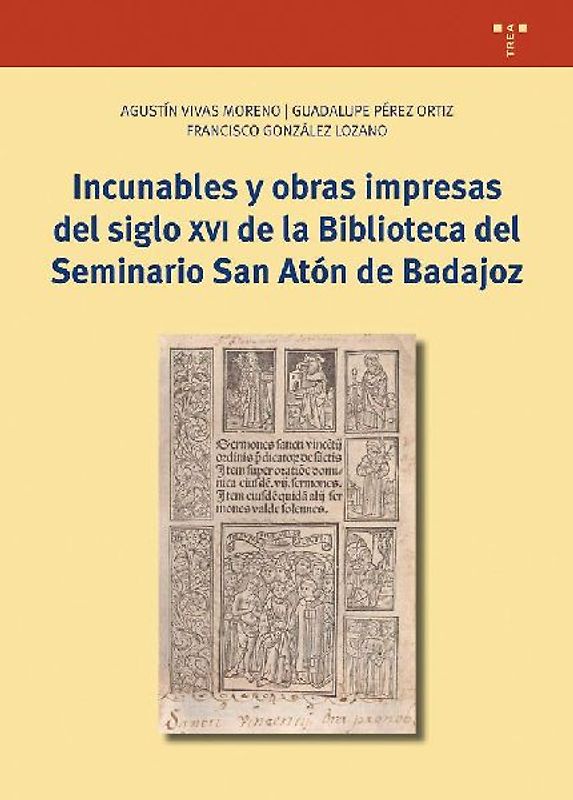 Incunables y obras impresas del siglo XVI de la Biblioteca del Seminario San Atón de Badajoz