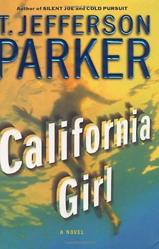 California Girl: A Novel (Parker, T Jefferson) - Parker, T. Jefferson