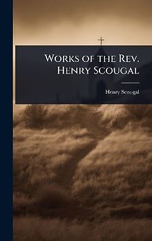 Works of the Rev. Henry Scougal