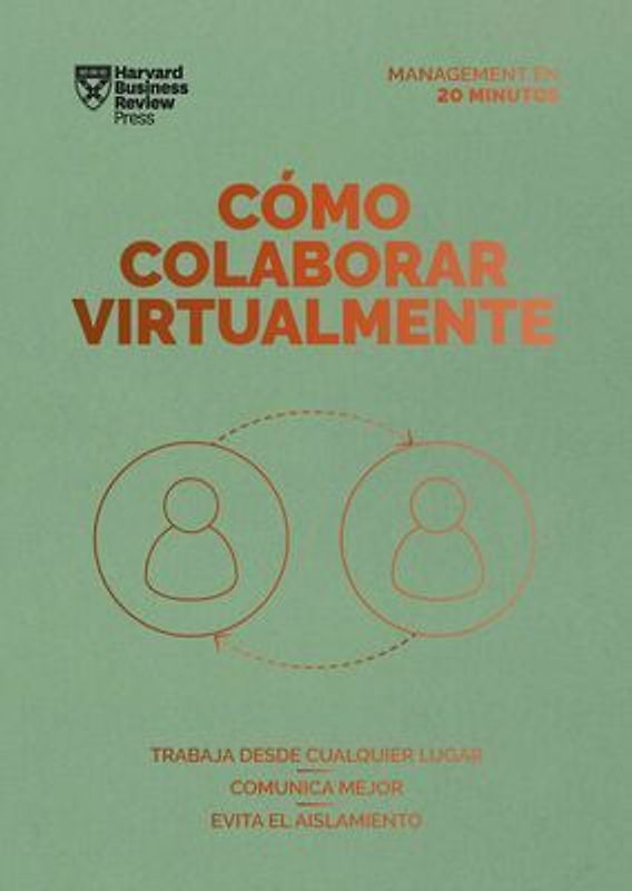 Cómo Colaborar Virtualmente. Serie Management En 20 Minutos (Virtual Collaboration Spanish Edition)