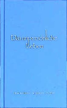 Das unpersönliche Leben