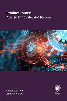 Product Counsel: Advise, Innovate, and Inspire