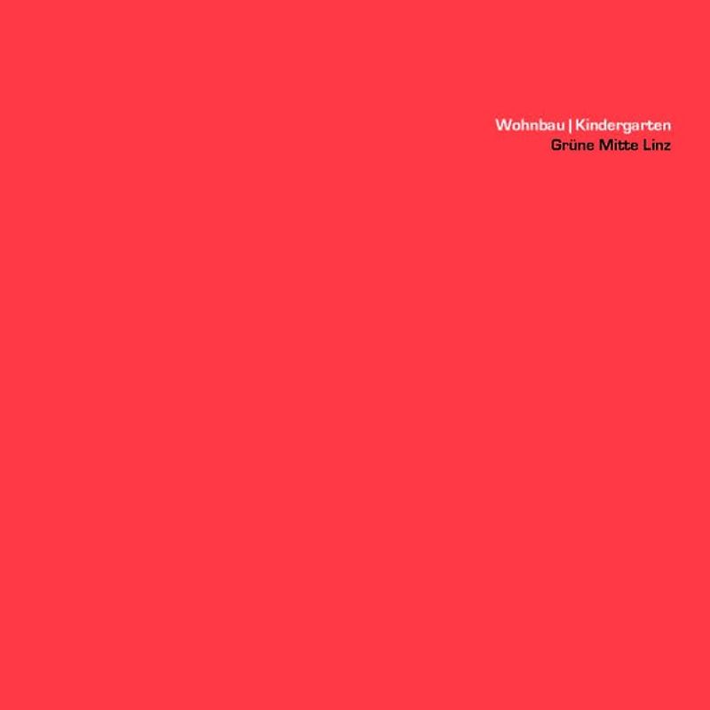 Wohnbau | Kindergarten Grüne Mitte Linz