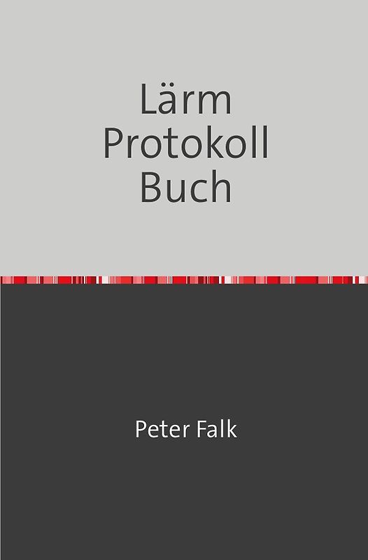 Lärmbelästigungen Protokoll Buch