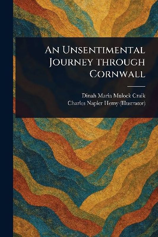 An Unsentimental Journey Through Cornwall