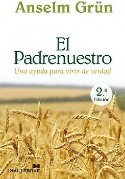 El Padrenuestro : una ayuda para vivir de verdad