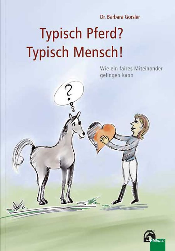 Typisch Pferd? Typisch Mensch!