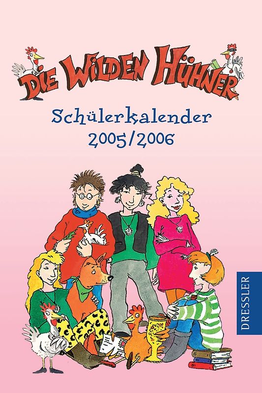 Die Wilden Hühner Schülerkalender 2005/2006