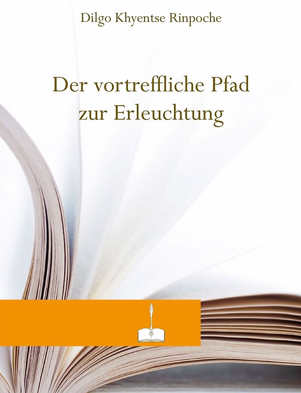 Der vortreffliche Pfad zur Erleuchtung