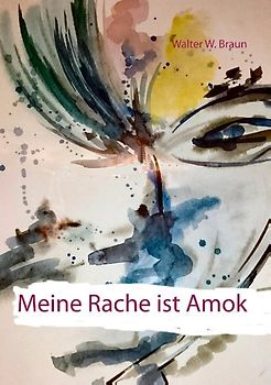 Meine Rache ist Amok