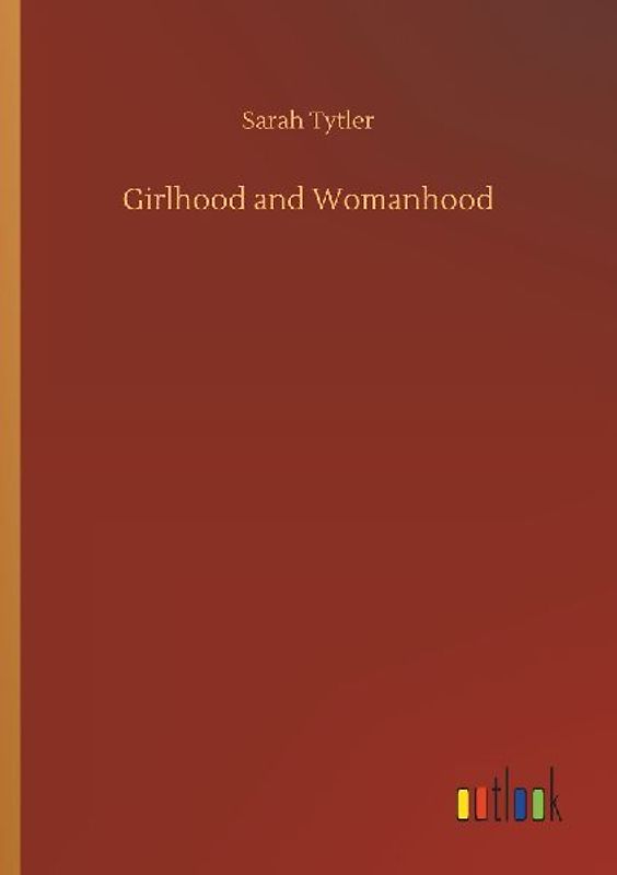 Girlhood and Womanhood