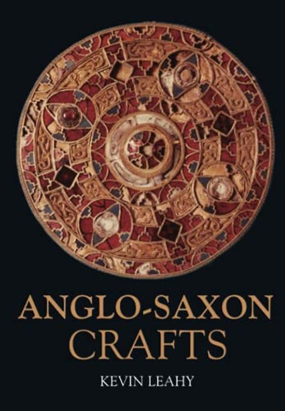 Anglo-Saxon Crafts