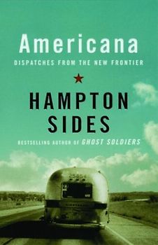 Americana: Dispatches from the New Frontier - Sides, Hampton