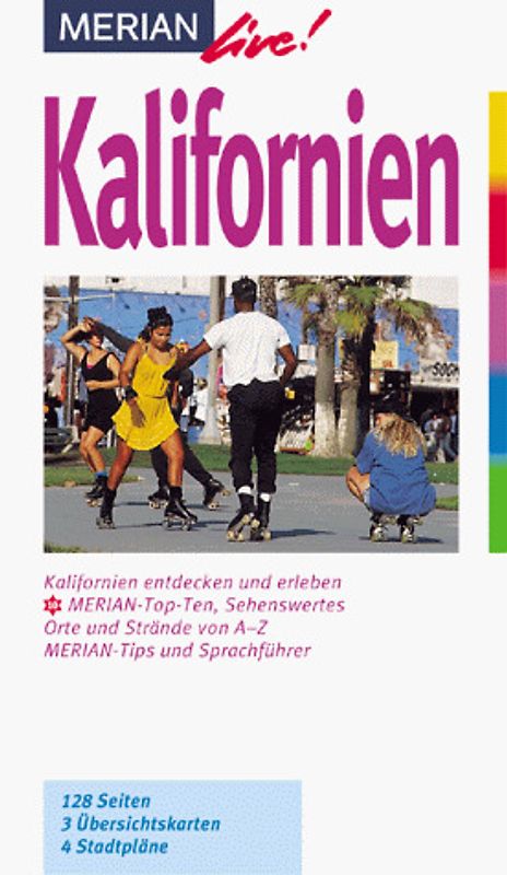 Kalifornien. Kalifornien entdecken und erleben. 10 MERIAN-Top-Ten, Sehenswertes, Orte und Strände von A - Z. Sprachführer und Essdolmetscher. MERIAN-Tips