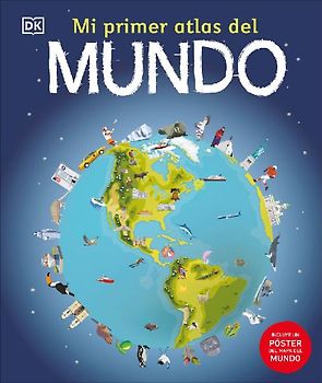 Mi Primer Atlas del Mundo (Children's Illustrated Atlas)